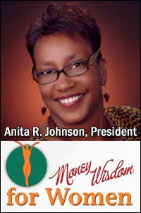 Anita R. Johnson, President ~ Money Wisdom for Women
