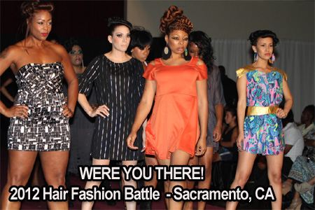 WERE YOU THERE! 2012 Hair and Fashion Battle Fundraiser in Sacramento