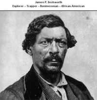 At this year’s State Fair, an exhibit will be presented about James Pierson Beckwourth, legendary African American frontiersman