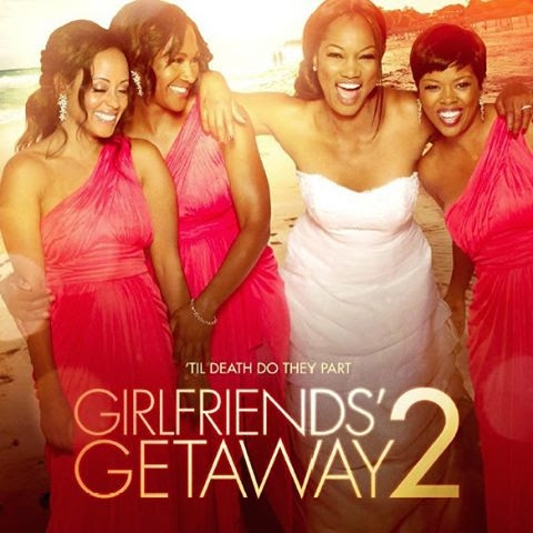 TV One’s “Girlfriends Getaway 2” Reunites Original Cast, Real-life Friends