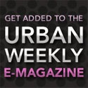 ADVERTISE in the Urban Weekly e-newsletter