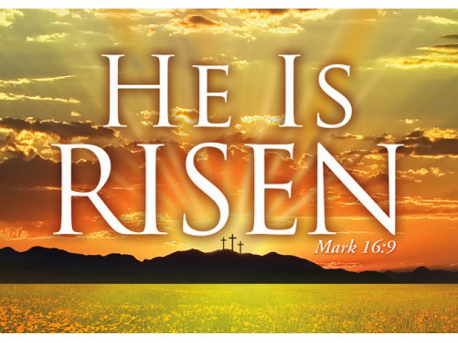 He is Risen: Resurrection Sunday