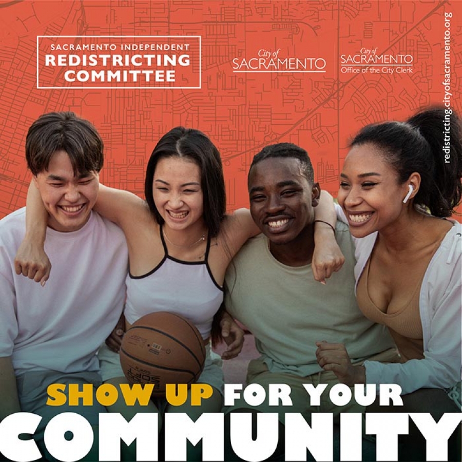 SHOW UP FOR YOUR COMMUNITY on Redistricting Sacramento