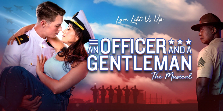 Broadway on Tour – An Officer and a Gentleman The  Musical