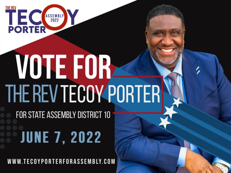Vote for The Rev Tecoy Porter for California State Assembly District 10