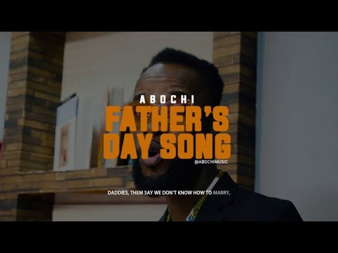 Abochi – Father’s Day Song (Viral Video)