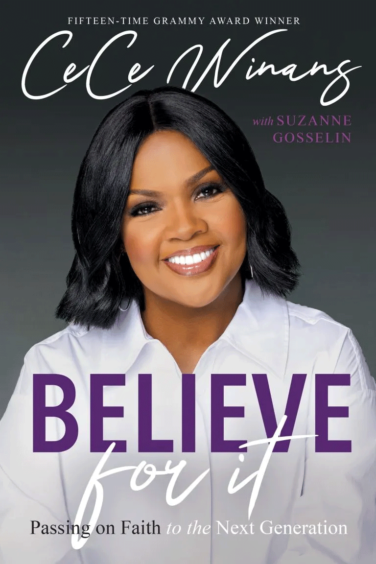 CeCe Winans Announces New Book | “Believe For It:  Passing On Faith To The Next Generation