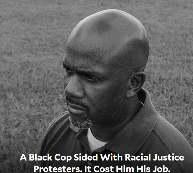 A Black police officer sided with racial-justice protesters — and lost his job