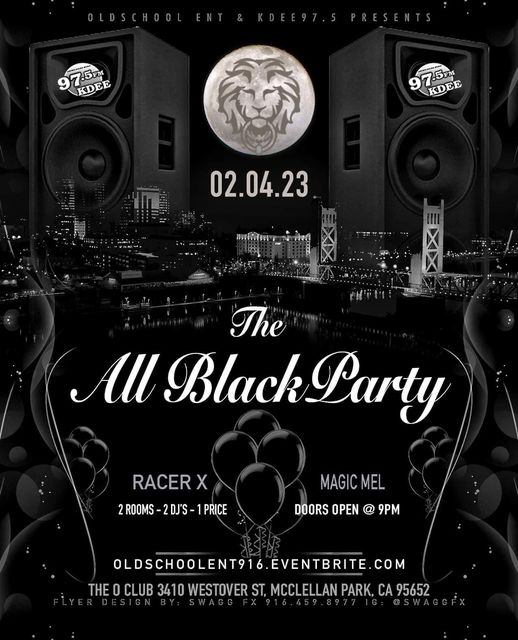 97.5 and OSE present The All Black Party Featuring DJMagic Mel and Racer X!