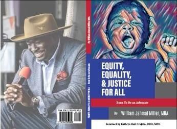 Equity, Equality, and Justice For All: Personal Memoir William Jahmal Miller