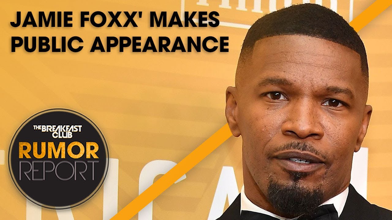 Jamie Foxx’ First Public Appearance Since Being Hospitalized