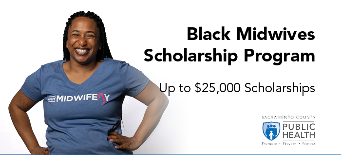 Available Now: Sacramento County Black Midwives Scholarships